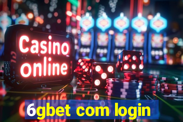 6gbet com login